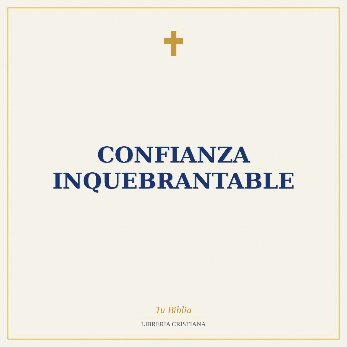 Confianza Inquebrantable 1 Confianza Inquebrantable
