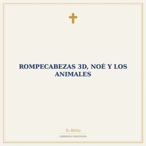 Rompecabezas 3D, Noé Y Los Animales