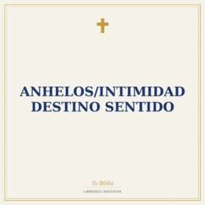 Anhelos/Intimidad Destino Sentido