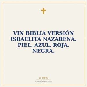 VIN Biblia Versión Israelita Nazarena. Piel. Azul, roja, negra.