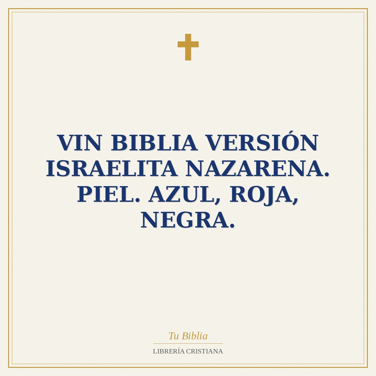 VIN Biblia Versión Israelita Nazarena. Piel. Azul, roja, negra. 1 VIN Biblia Versión Israelita Nazarena. Piel. Azul, roja, negra.