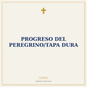 Progreso Del Peregrino/Tapa Dura
