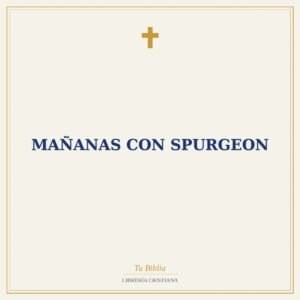 Mañanas Con Spurgeon