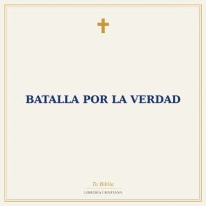 Batalla Por La Verdad