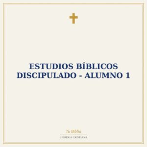 Estudios Bíblicos Discipulado - Alumno 1