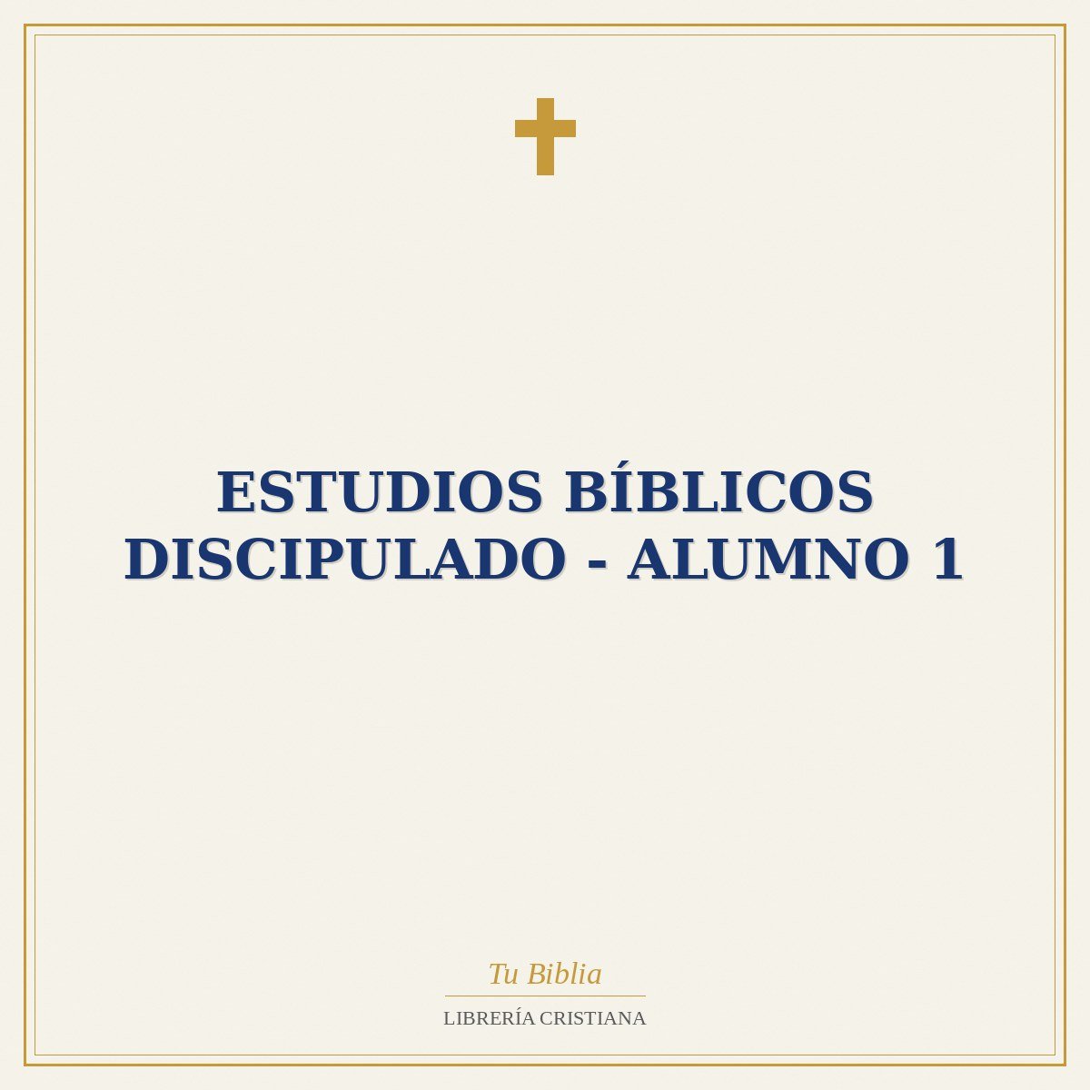 Estudios Bíblicos Discipulado - Alumno 1 1 Estudios Bíblicos Discipulado - Alumno 1