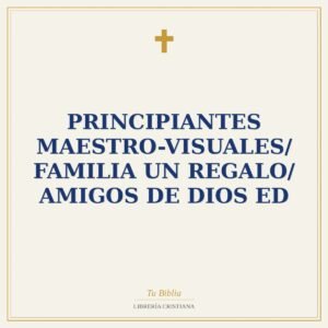 Principiantes Maestro-Visuales/ Familia Un Regalo/ Amigos De Dios ED