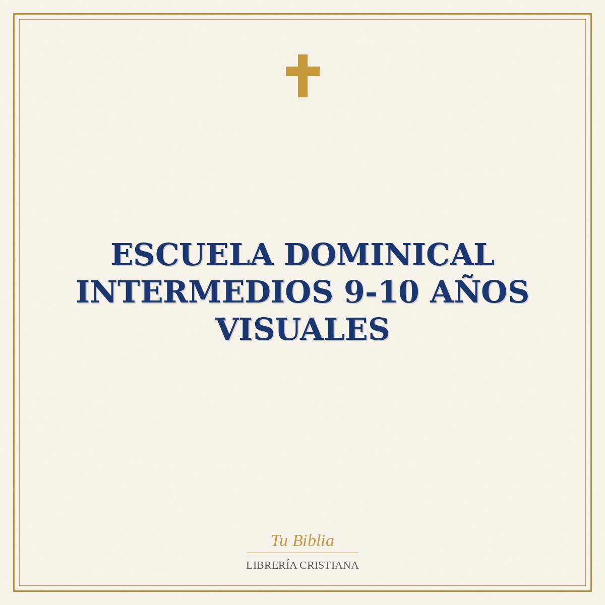 Escuela Dominical Intermedios 9-10 Años Visuales 1 Escuela Dominical Intermedios 9-10 Años Visuales