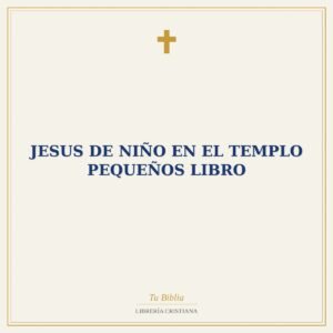 JESUS DE NIÑO EN EL TEMPLO PEQUEÑOS Libro