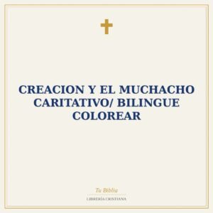 Creacion Y El Muchacho Caritativo/ Bilingue Colorear