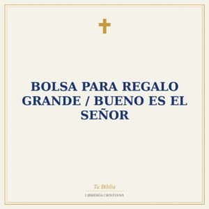 Bolsa Para Regalo Grande / Bueno Es El Señor