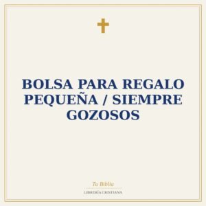 Bolsa Para Regalo Pequeña / Siempre Gozosos