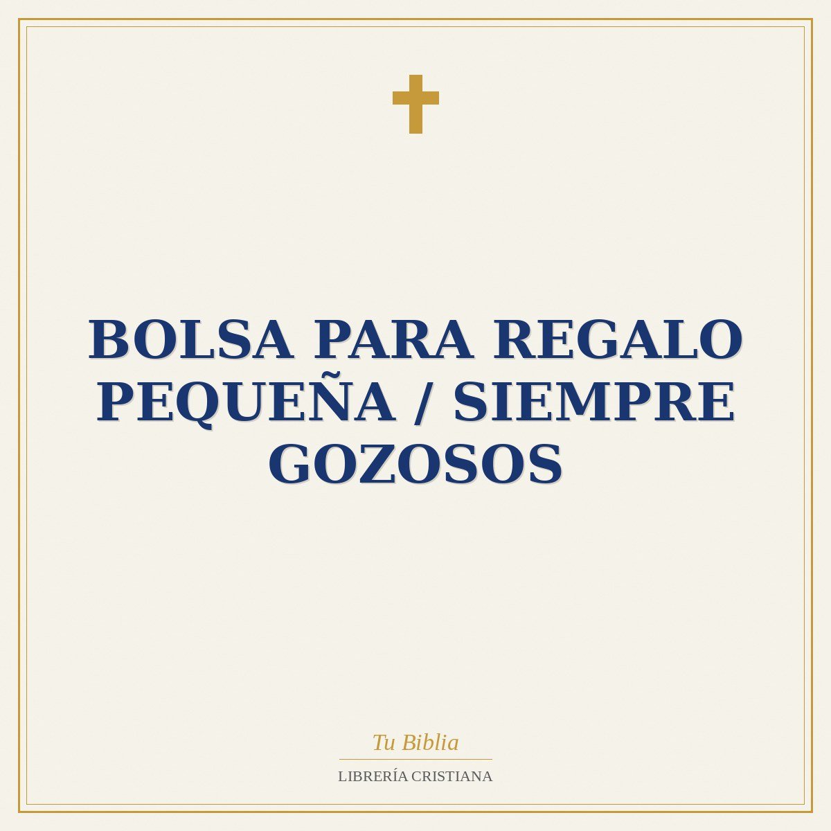 Bolsa Para Regalo Pequeña / Siempre Gozosos 1 Bolsa Para Regalo Pequeña / Siempre Gozosos