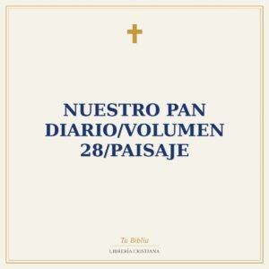 Nuestro Pan Diario/Volumen 28/Paisaje