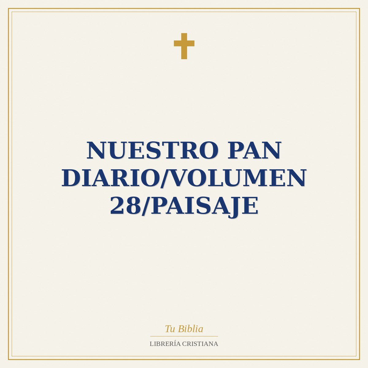 Nuestro Pan Diario/Volumen 28/Paisaje 1 Nuestro Pan Diario/Volumen 28/Paisaje