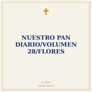 Nuestro Pan Diario/Volumen 28/Flores