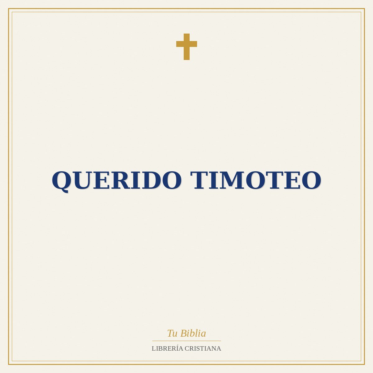 Querido Timoteo 1 Querido Timoteo