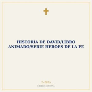 Historia De David/Libro Animado/Serie Heroes De La Fe