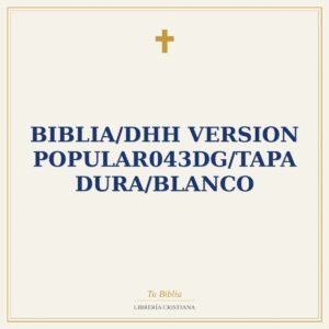 Biblia/DHH Version Popular043DG/Tapa Dura/Blanco
