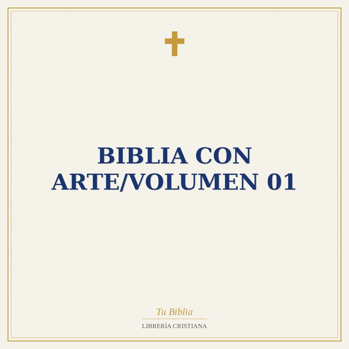 Biblia Con Arte/Volumen 01 1 Biblia Con Arte/Volumen 01