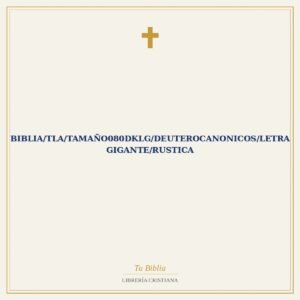 Biblia/TLA/Tamaño080DKLG/Deuterocanonicos/Letra Gigante/Rustica