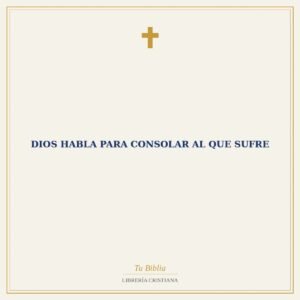 Dios Habla Para Consolar Al Que Sufre