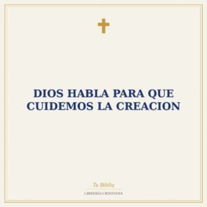 Dios Habla Para Que Cuidemos La Creacion