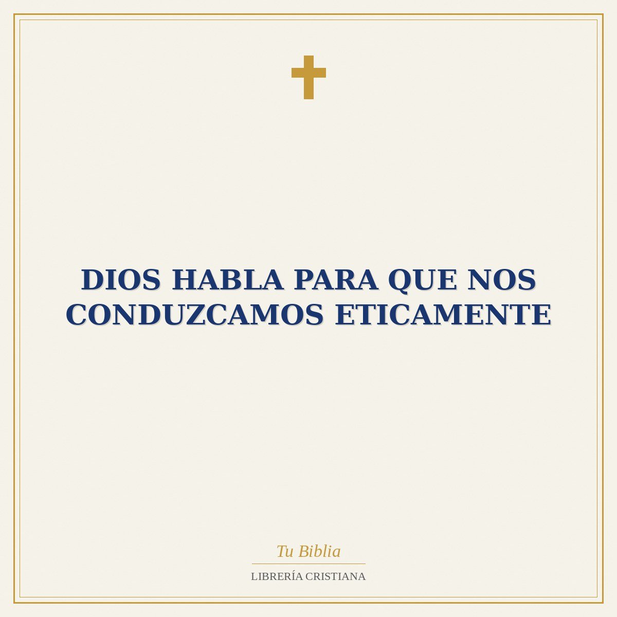 Dios Habla Para Que Nos Conduzcamos Eticamente 1 Dios Habla Para Que Nos Conduzcamos Eticamente