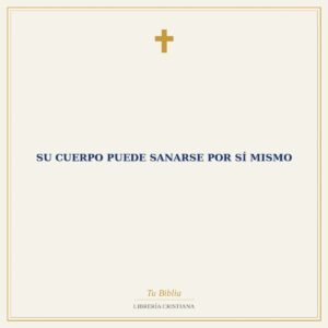 Su Cuerpo Puede Sanarse por Sí Mismo