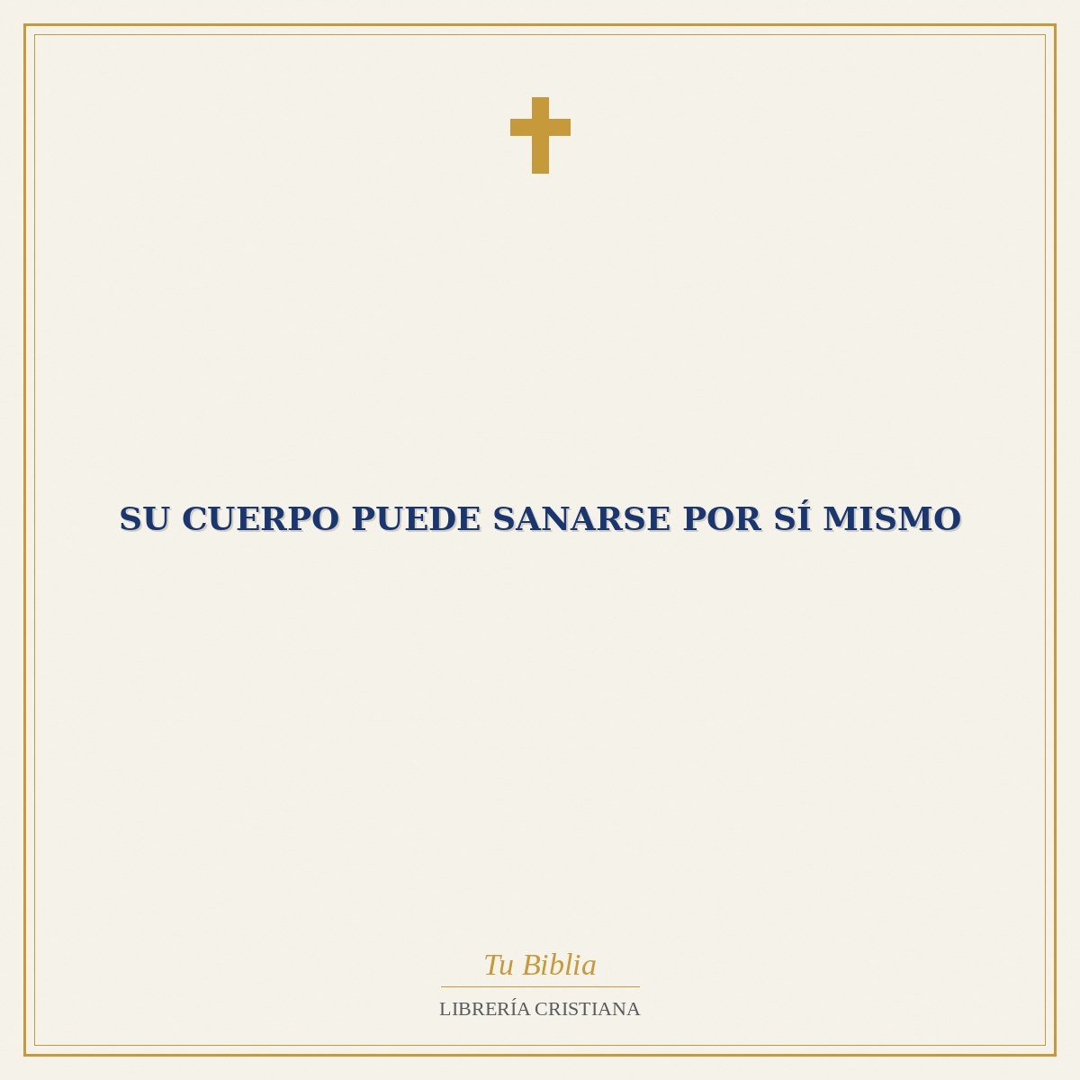 Su Cuerpo Puede Sanarse por Sí Mismo 1 Su Cuerpo Puede Sanarse por Sí Mismo