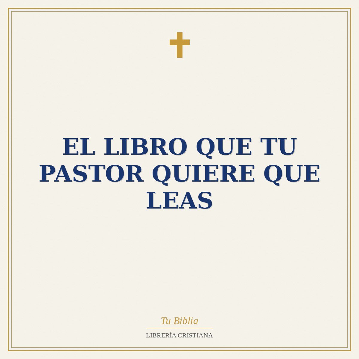 El Libro Que Tu Pastor Quiere Que Leas 1 El Libro Que Tu Pastor Quiere Que Leas