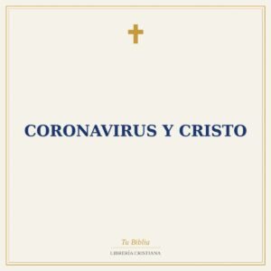 Coronavirus y Cristo