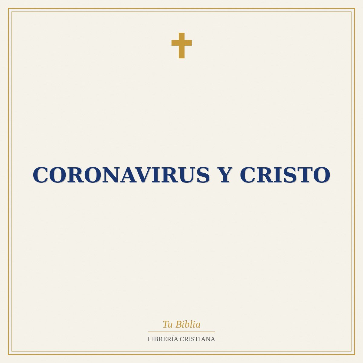 Coronavirus y Cristo 1 Coronavirus y Cristo