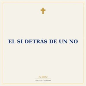 El Sí Detrás de un No