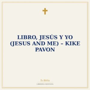 Libro, Jesús y yo (Jesus and Me) – Kike Pavon