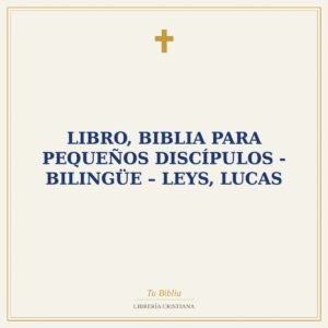 Libro, Biblia para pequeños discípulos - Bilingüe – Leys, Lucas