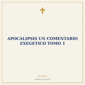 Apocalipsis Un Comentario Exegetico Tomo 1