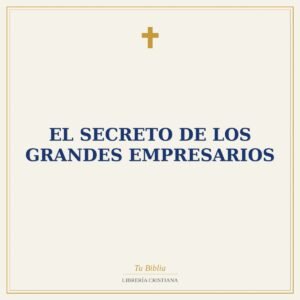 El Secreto de los grandes empresarios