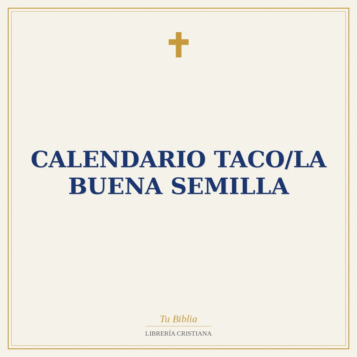 Calendario Taco/La Buena Semilla 1 Calendario Taco/La Buena Semilla