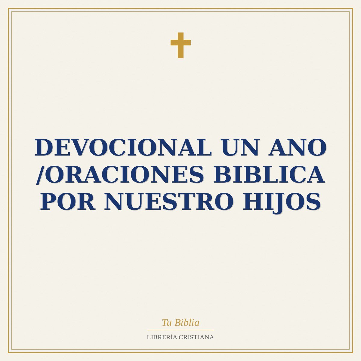 Devocional un ano /Oraciones Biblica por nuestro hijos 1 Devocional un ano /Oraciones Biblica por nuestro hijos