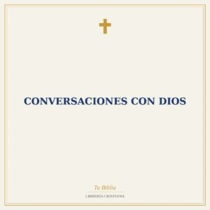 conversaciones con Dios