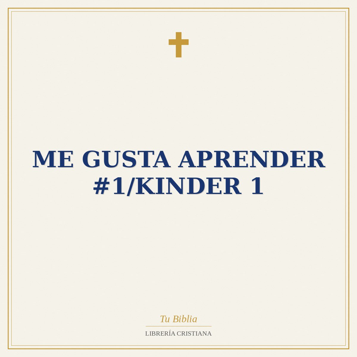 Me Gusta Aprender #1/Kinder 1 1 Me Gusta Aprender #1/Kinder 1