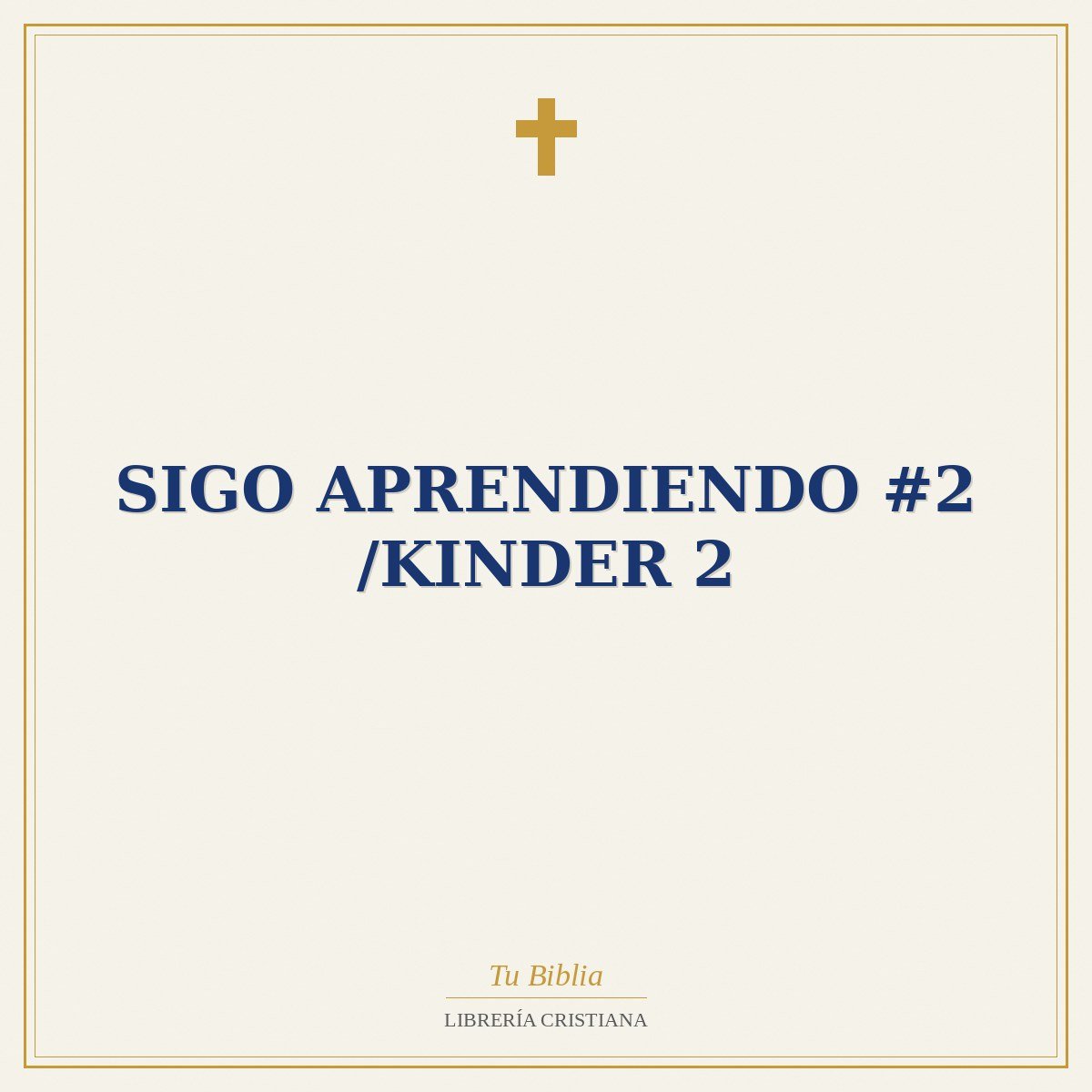 Sigo Aprendiendo #2 /Kinder 2 1 Sigo Aprendiendo #2 /Kinder 2