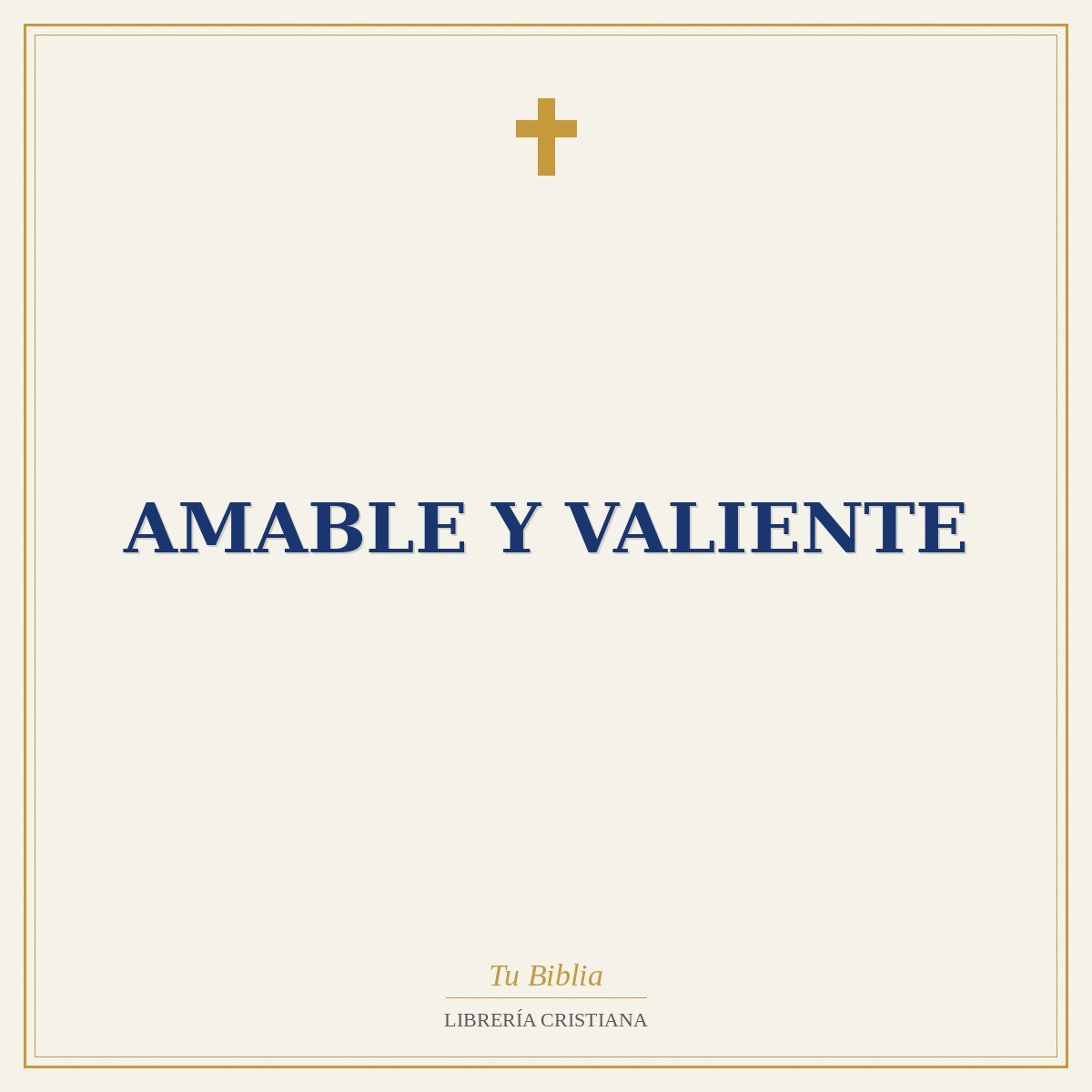 Amable Y Valiente 1 Amable Y Valiente