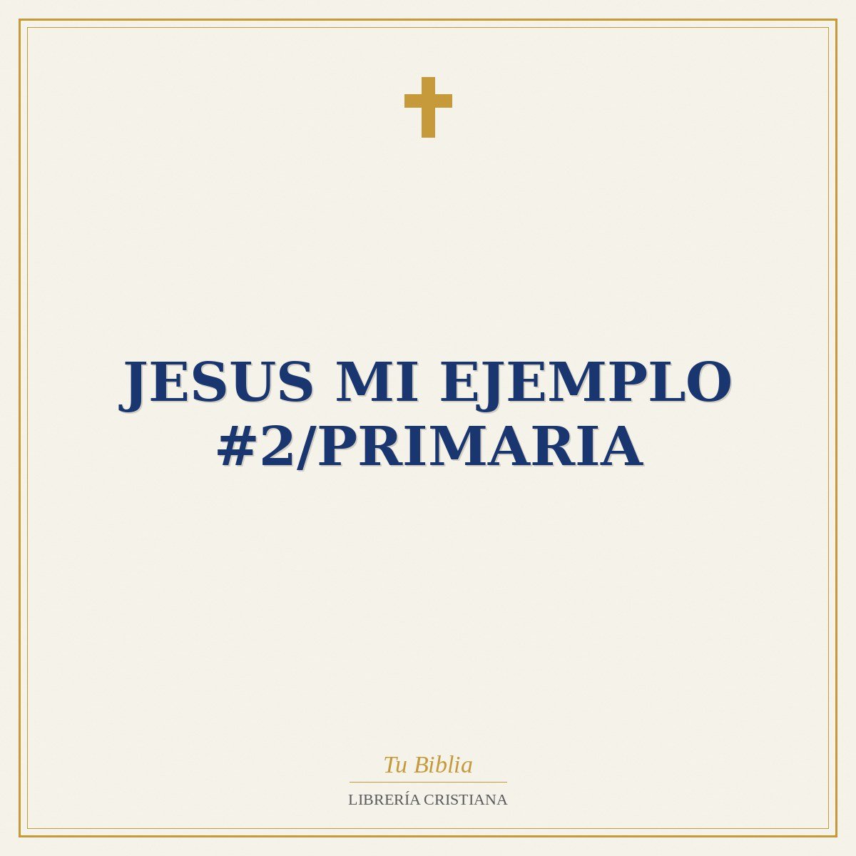 Jesus Mi Ejemplo #2/Primaria 1 Jesus Mi Ejemplo #2/Primaria