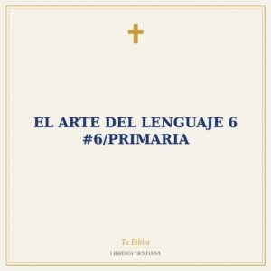 El Arte Del Lenguaje 6 #6/Primaria