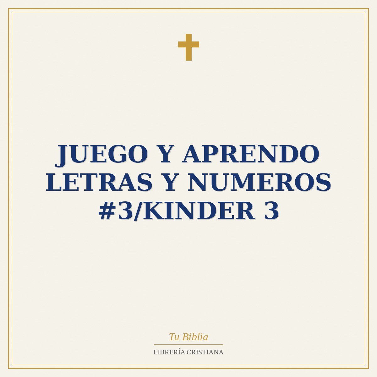 Juego Y Aprendo Letras y Numeros #3/Kinder 3 1 Juego Y Aprendo Letras y Numeros #3/Kinder 3