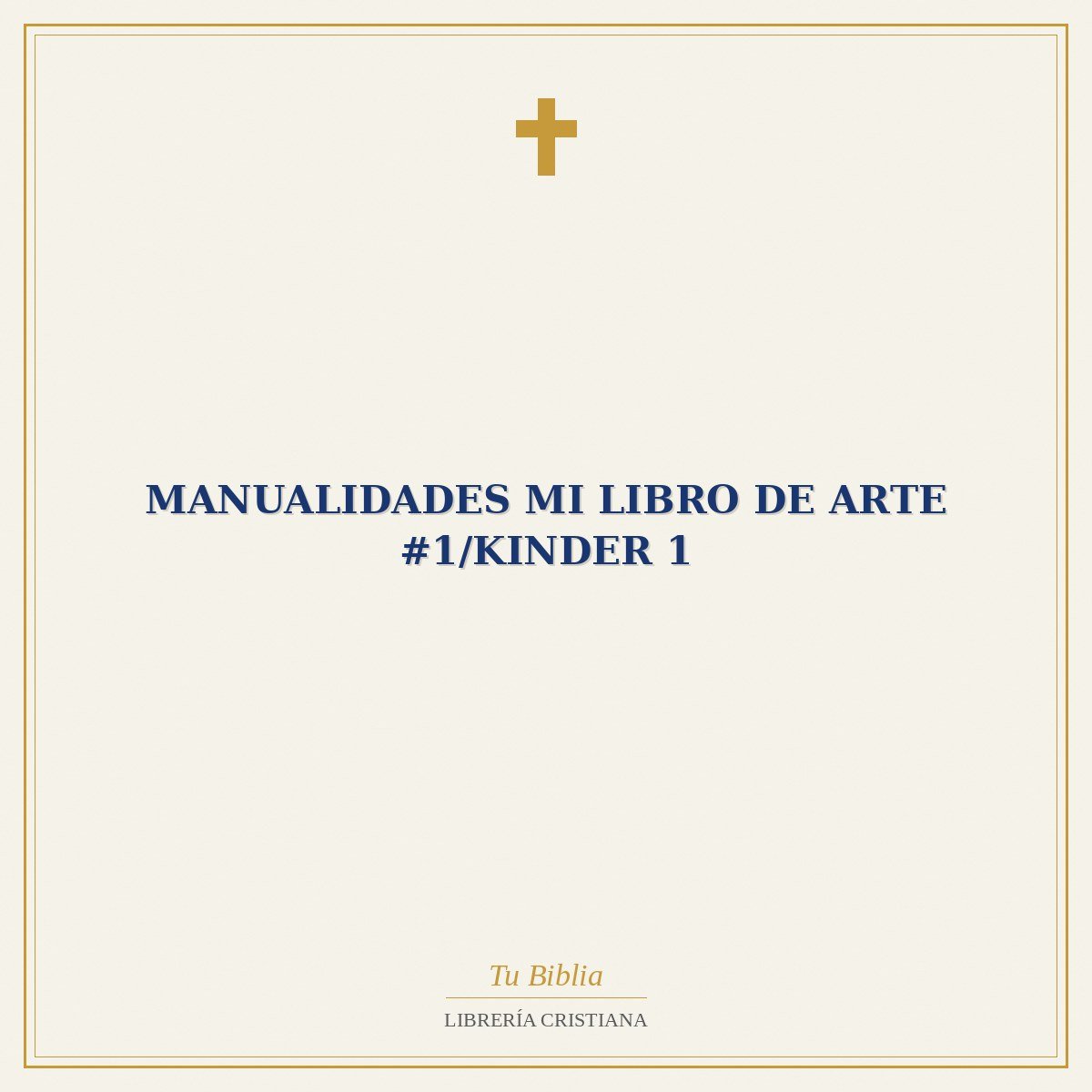 Manualidades Mi Libro De Arte #1/Kinder 1 1 Manualidades Mi Libro De Arte #1/Kinder 1