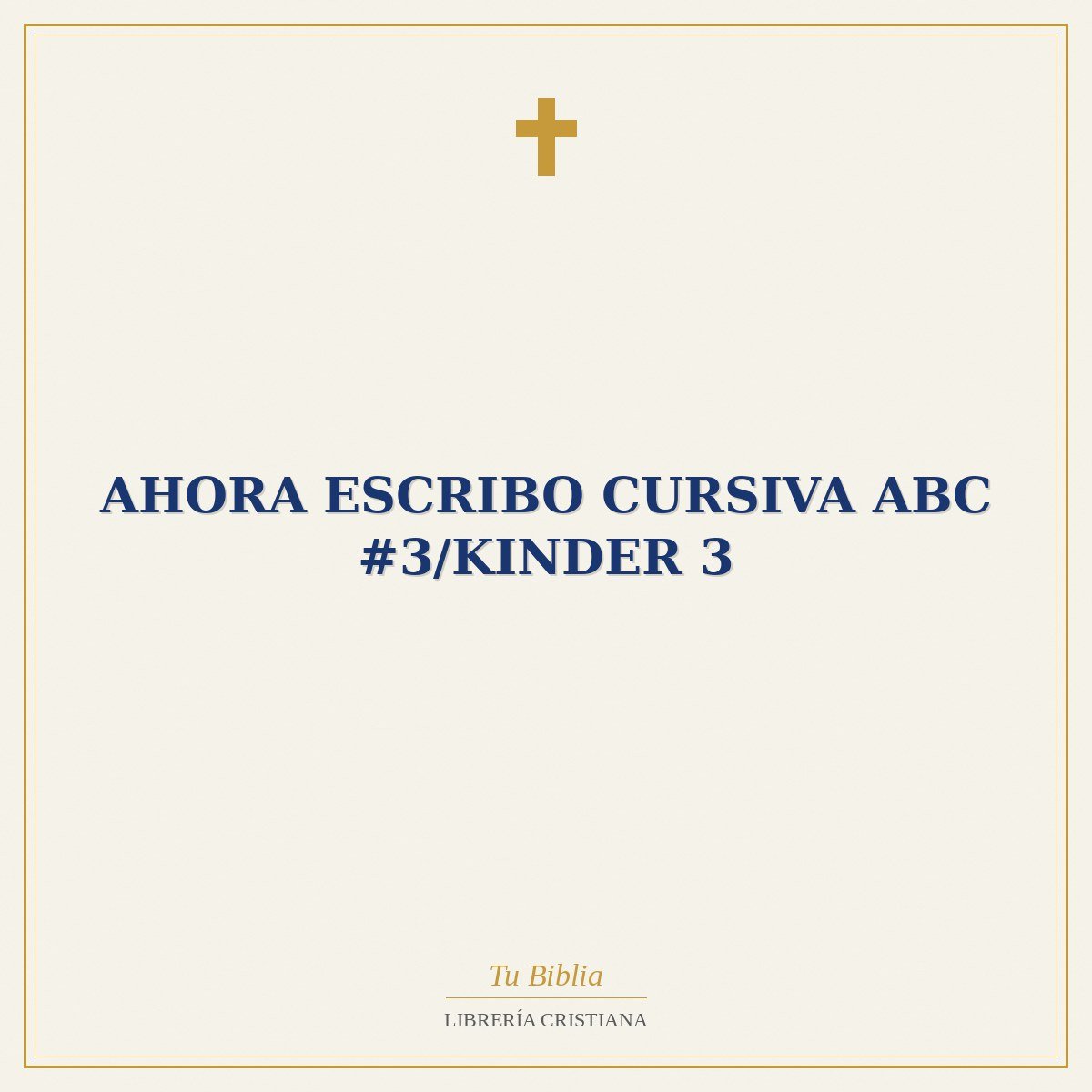 Ahora Escribo Cursiva ABC #3/Kinder 3 1 Ahora Escribo Cursiva ABC #3/Kinder 3