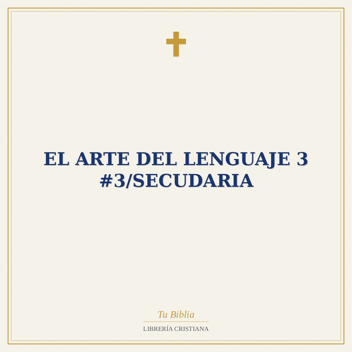 El Arte Del Lenguaje 3 #3/Secudaria 1 El Arte Del Lenguaje 3 #3/Secudaria